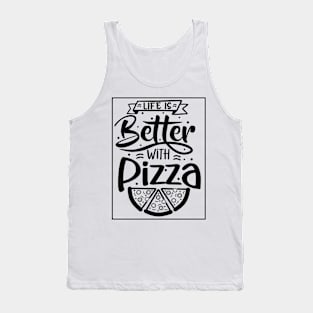 Better With Pizza Tee! Tank Top